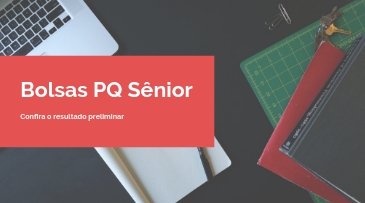 CNPq divulga resultado preliminar de bolsas PQ-Sr