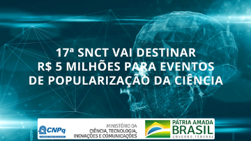 SNCT vai destinar R$ 5 milhões para eventos de popularização da ciência