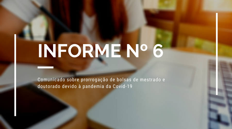 Prorrogação das bolsas institucionais de Mestrado e de Doutorado