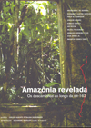 Amazônia Revelada - os descaminhos ao longo da BR 163 (2005)